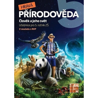 Hravá přírodověda 5 Člověk a jeho svět