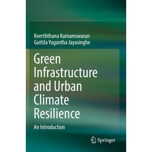 Green Infrastructure and Urban Climate Resilience | Keerththana Kumareswaran (2024)