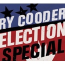 Ry Cooder - Election Special