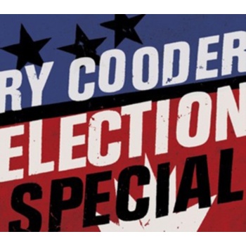 Ry Cooder - Election Special