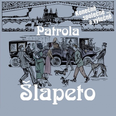 Patrola, Šlapeto: Konečně společně... a výtečně CD