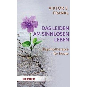 Das Leiden am sinnlosen Leben | Viktor E Frankl (ISBN: 9783451033506)