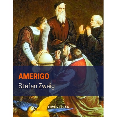 Amerigo. Die Geschichte eines historischen Irrtums | Stefan Zweig