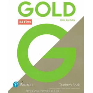 Gold B2 First New Edition Teacher's Book with Portal access and Teacher's Resource Disc Pack | Clementine Annabell, Louise Manicolo, Rawdon Wyatt (ISBN: 9781292272085)