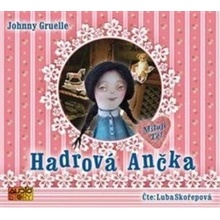 Hadrová Ančka - Johnny Gruelle, Ljuba Skořepová