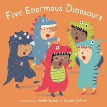 Five Enormous Dinosaurs Kubler AnnieBoard Books