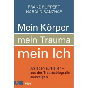 Mein Körper, mein Trauma, mein Ich (ISBN: 9783466346448)