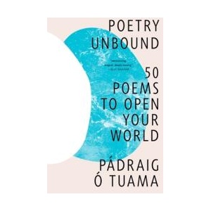 Poetry Unbound: 50 Poems to Open Your World (ISBN: 9781324074809)