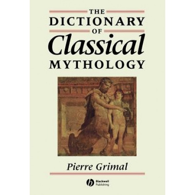 Dictionary of Classical Mythology | Pierre Grimal