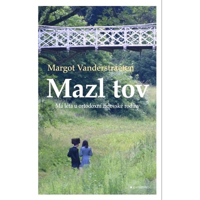 Mazl tov - Má léta u ortodoxní židovské rodiny - Margot Vanderstraeten