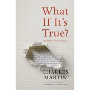 What If It's True? | Charles Martin (ISBN: 9780785221463)