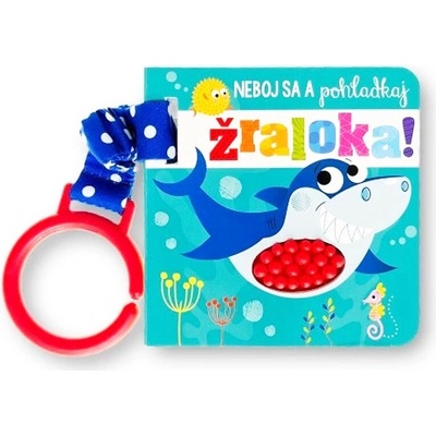 Neboj sa a pohladkaj žraloka!
