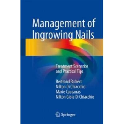 Management of Ingrowing Nails | Bertrand Richert, Nilton di Chiacchio, Marie Caucanas, Nilton Gioia di Chiacchio