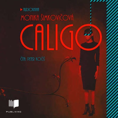 Caligo - Monika Šimkovičová - Číta Peter Kočiš