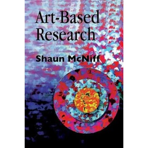 Art-Based Research | Shaun McNiff (ISBN: 9781853026218)