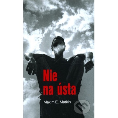 Nie na ústa Maxim E. Matkin