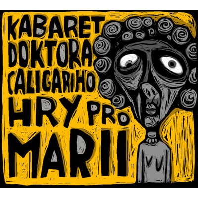 Kabaret doktora Caligariho - Hry pro Marii Digipack CD