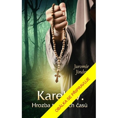 Karel IV. - Hrozba temných časů