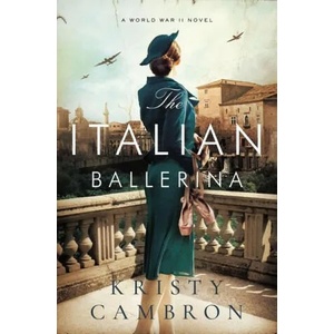 Italian Ballerina | Kristy Cambron (ISBN: 9780785232193)