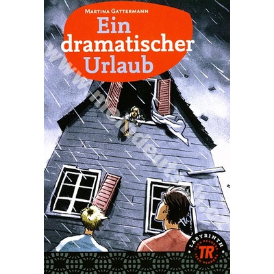 Ein dramatischer Urlaub zjednodušená četba v nemčině edice Labyrinth