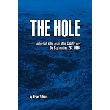 Image 1 of The Hole: Another look at the sinking of the Estonia ferry on September 28, 1994 | Drew Wilson