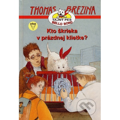 Kto škrieka v prázdnej klietke? - Thomas Brezina