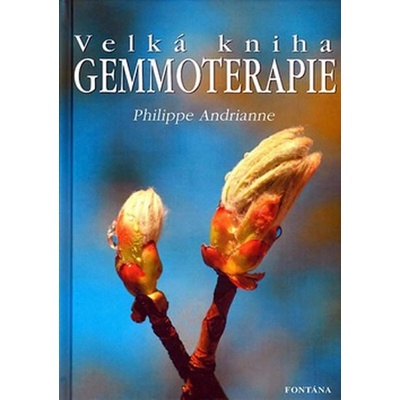 Velká kniha gemmoterapie - Andrianne Philippe