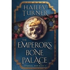 The Emperor's Bone Palace | Hailey Turner (2023)