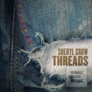 CROW, SHERYL - THREADS LP