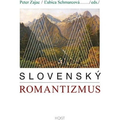 Slovenský romantizmus - Zajac Peter, Schmarcová Ľubica,, Brožovaná