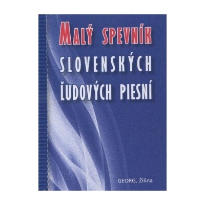 Malý spevník slovenských ľudových piesní
