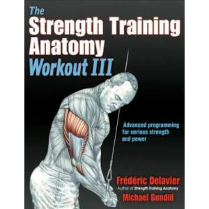 Strength Training Anatomy Workout III | Frederic Delavier, Michael Gundill (ISBN: 9781492588511)