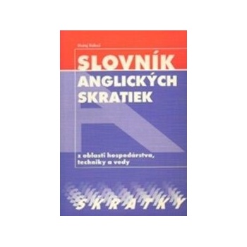 Slovník anglických skratiek z oblasti hospodárstva, techniky a vedy - Matej Rákoš
