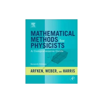 Mathematical Methods for Physicists | George Arfken