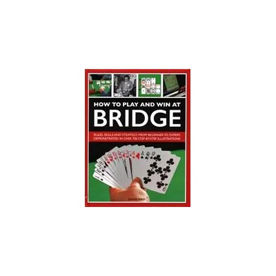 How to Play and Win at Bridge