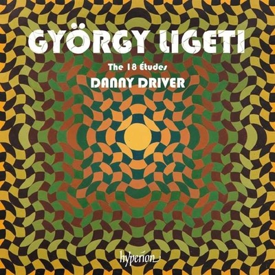 DRIVER, DANNY - GYORGY LIGETI: THE 18 ETUDES CD