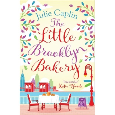 Little Brooklyn Bakery - A Heartwarming Feel Good Novel Full of Cakes and Romance! Caplin JuliePaperback