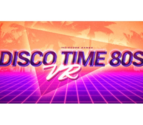 Disco Time 80s VR