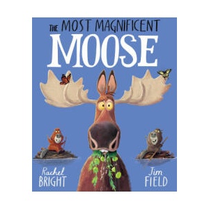 The Most Magnificent Moose (ISBN: 9781408366479)