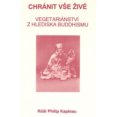 Chránit vše živé - Vegetariánství- Róši P. Kapleau