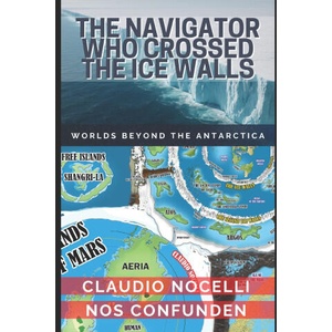 The Navigator Who Crossed the Ice Walls | Claudio Nocelli (ISBN: 9789878843377)
