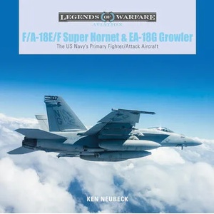 F/A-18E/F Super Hornet and EA-18G Growler: The US Navy's Primary Fighter/Attack Aircraft (ISBN: 9780764359231)