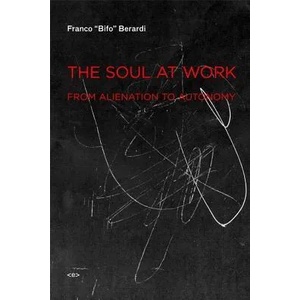 Soul at Work | Berardi (ISBN: 9781584350767)