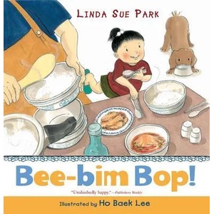 Bee-Bim Bop! | Linda Sue Park, Ho Baek Lee (ISBN: 9780547076713)