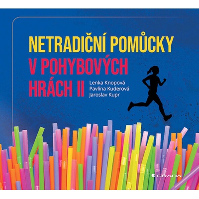 Netradiční pomůcky v pohybových hrách II - Jaroslav Kupr