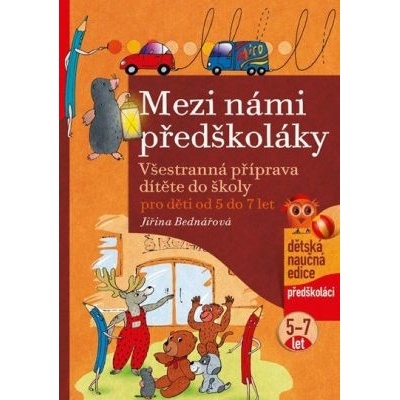 Mezi námi předškoláky, pro děti od 5 do 7 let - Jiřina Bednářová