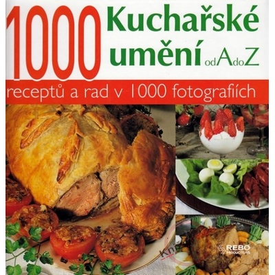 1000 Kuchařské umění od A do Z - 3. vydání
