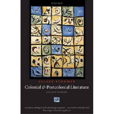 Colonial and Postcolonial Literature | Elleke Boehmer