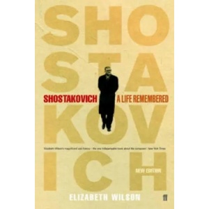 Shostakovich: A Life Remembered | Elizabeth Wilson (2006)
