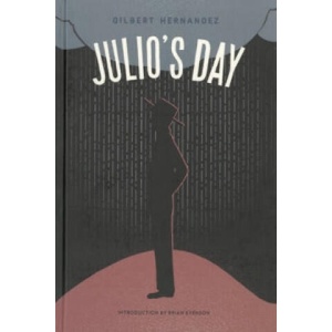 Julio's Day | Gilbert Hernandez (ISBN: 9781606996065)